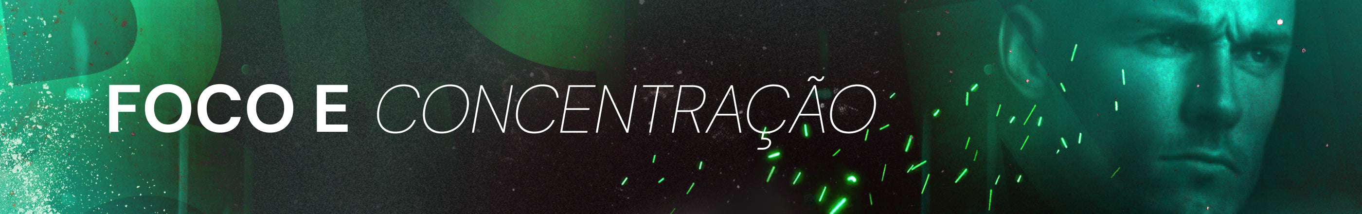 Foco e Concentração